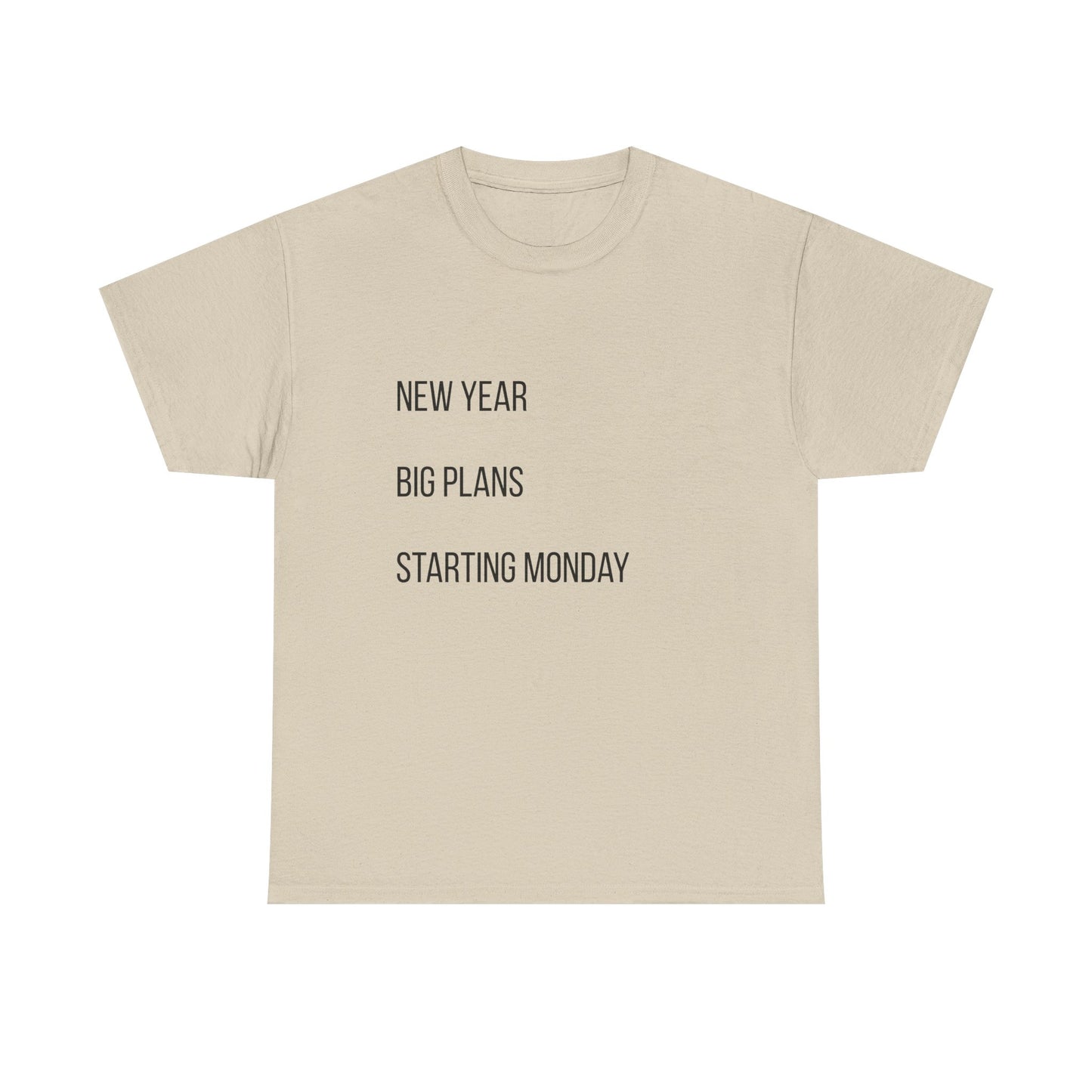 New Year Big Plans T-Shirt — “Starting Monday” Minimalist Graphic Tee