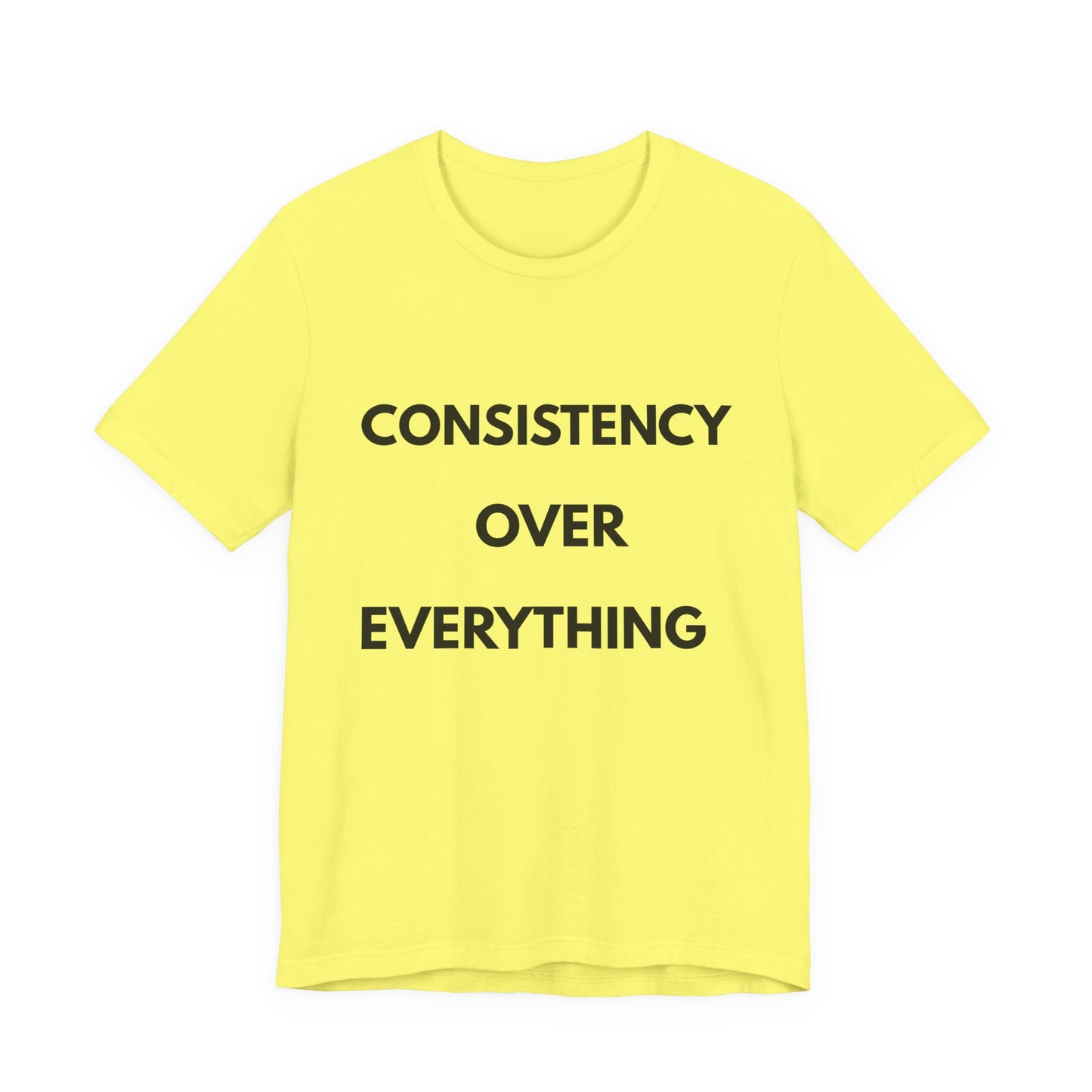 Consistency Over Everything T-Shirt — Motivational Gym & Hustle Tee
