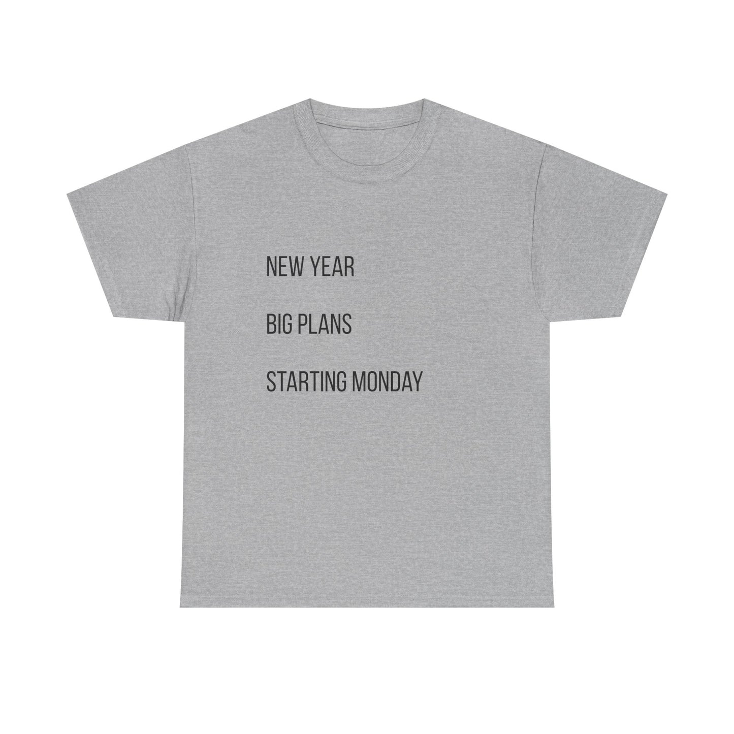 New Year Big Plans T-Shirt — “Starting Monday” Minimalist Graphic Tee