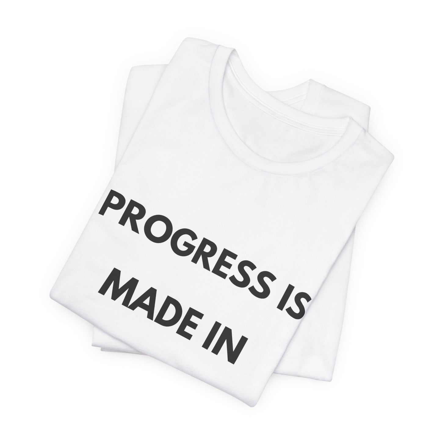 Progress Is Made In Silence T-Shirt — Minimal Motivational Tee