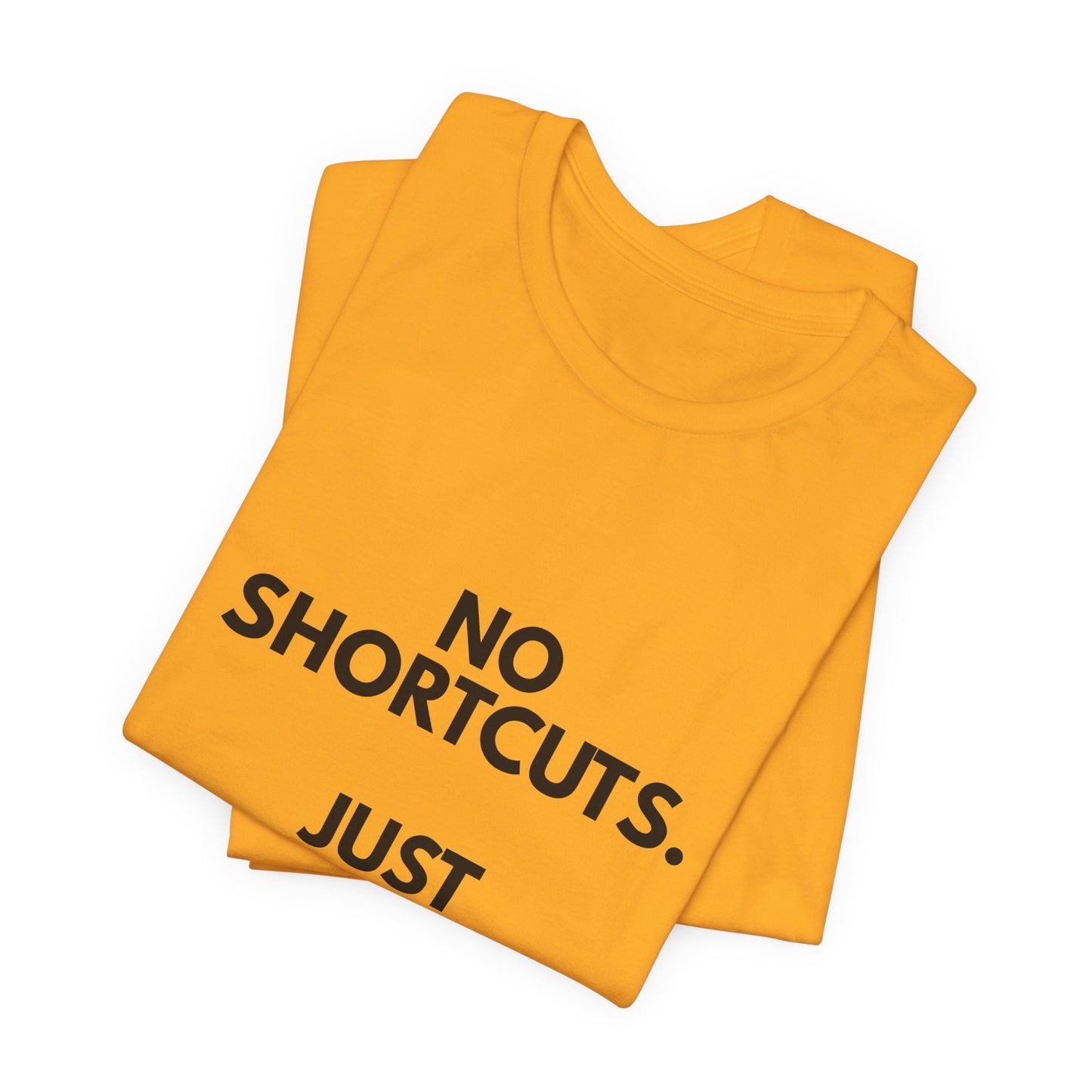 No Shortcuts, Just Commitment T-Shirt — Motivational Workout Tee