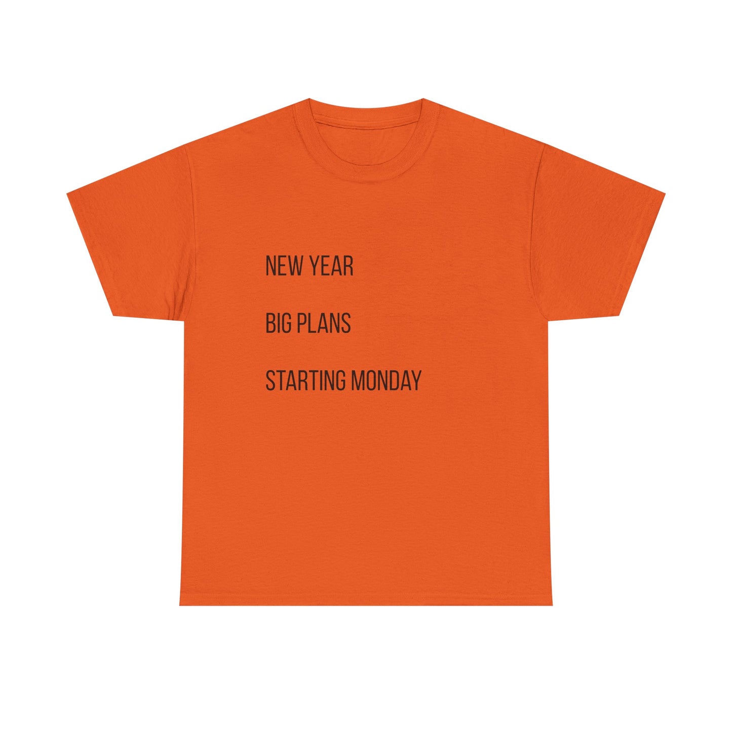 New Year Big Plans T-Shirt — “Starting Monday” Minimalist Graphic Tee