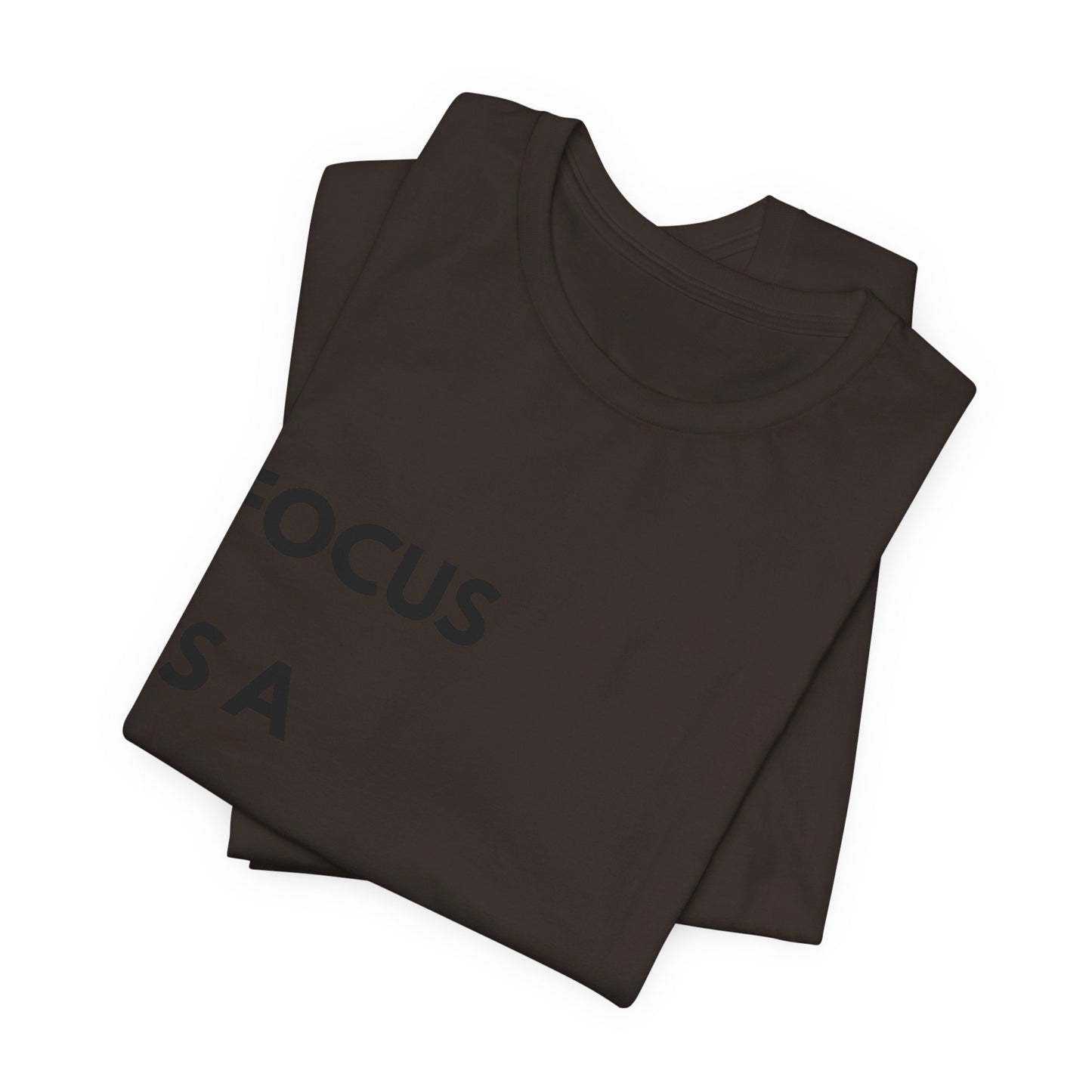 Focus Is a Decision T-Shirt — Motivational Minimalist Tee