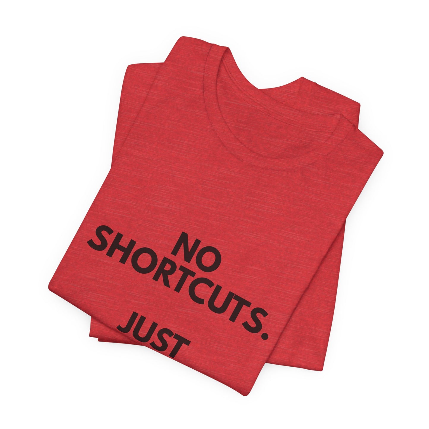 No Shortcuts, Just Commitment T-Shirt — Motivational Workout Tee