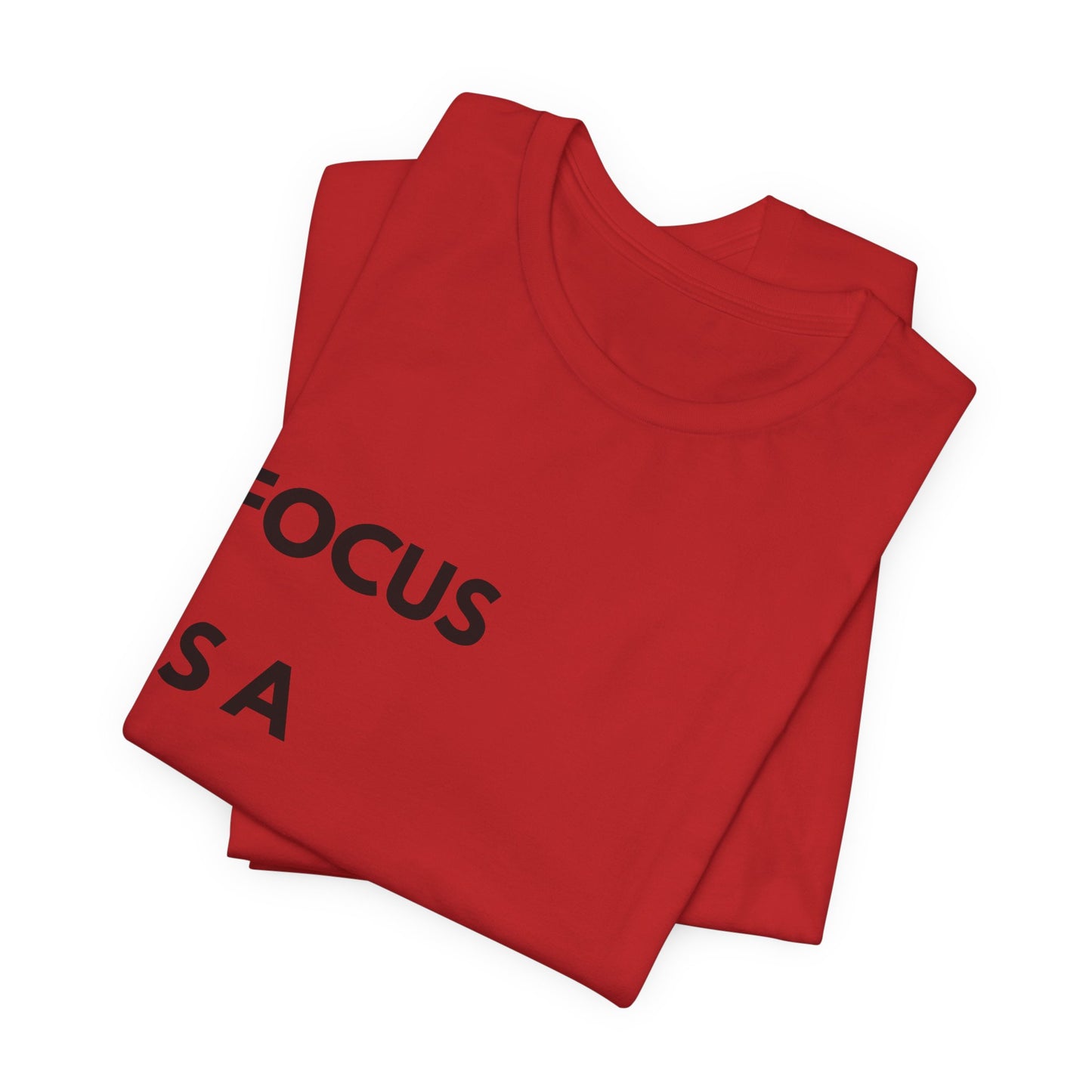Focus Is a Decision T-Shirt — Motivational Minimalist Tee