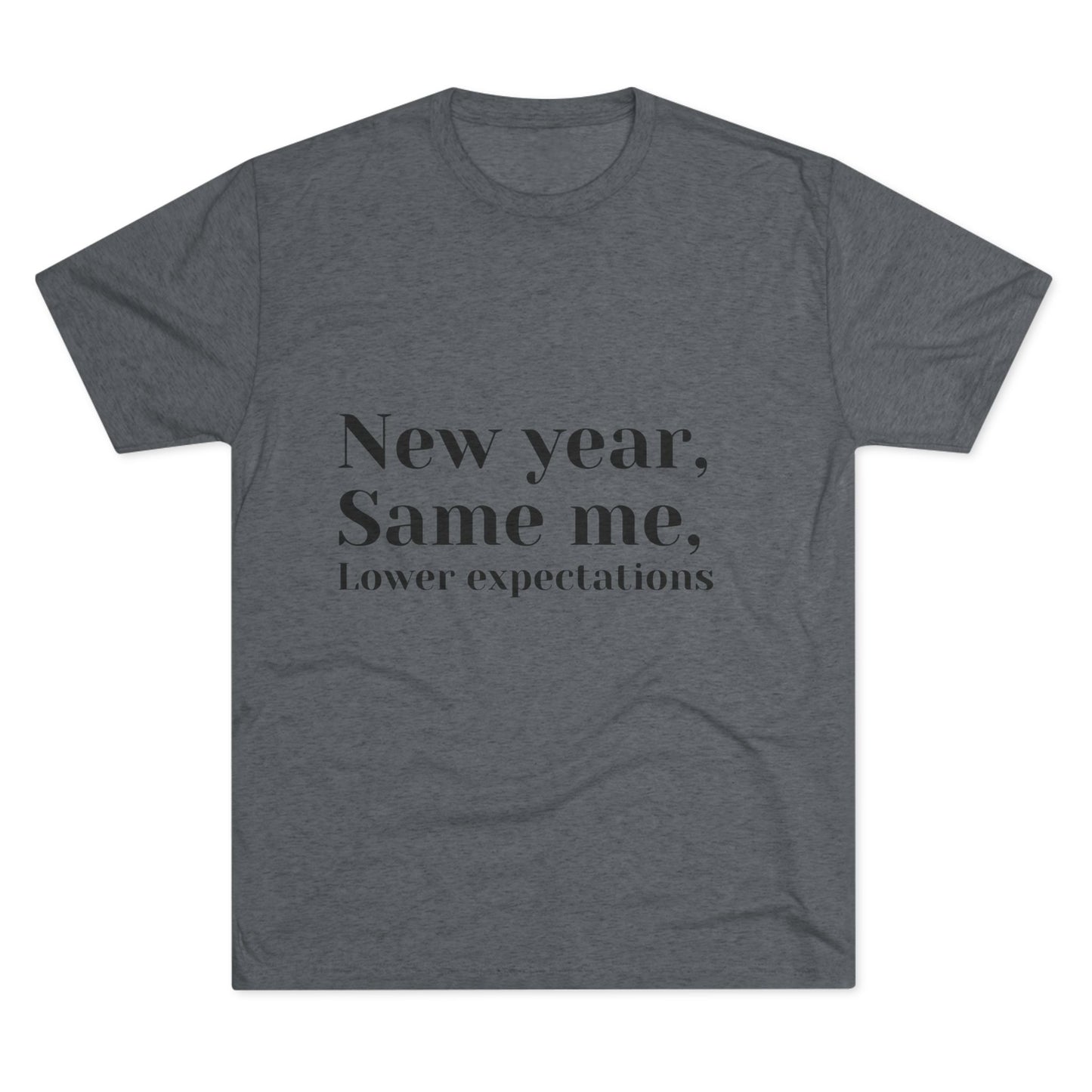 New Year, Same Me Tee — "Lower Expectations" Funny Graphic T‑Shirt