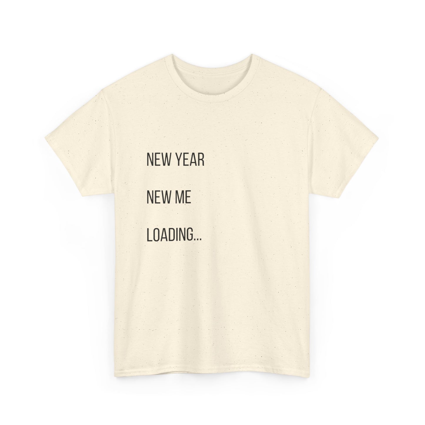 New Year New Me Loading T-Shirt — Funny New Year Resolution Tee