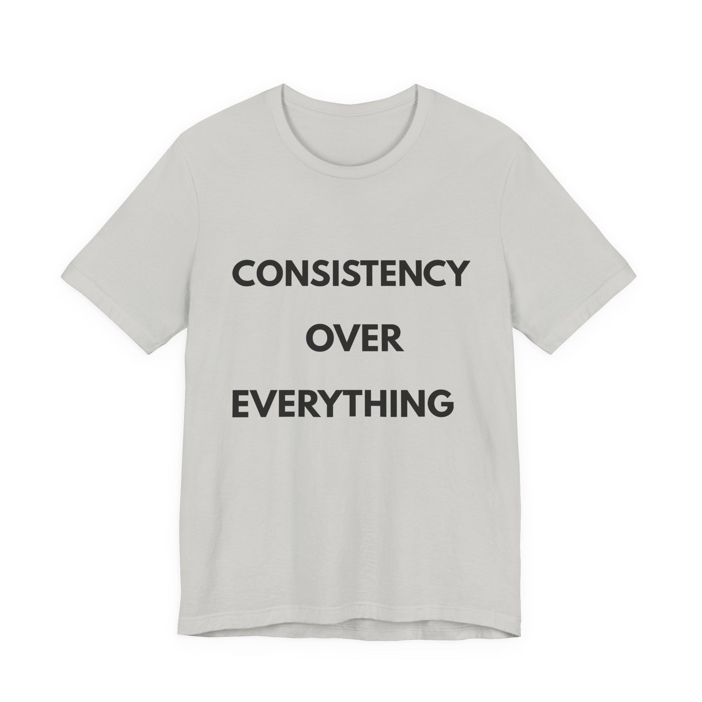 Consistency Over Everything T-Shirt — Motivational Gym & Hustle Tee