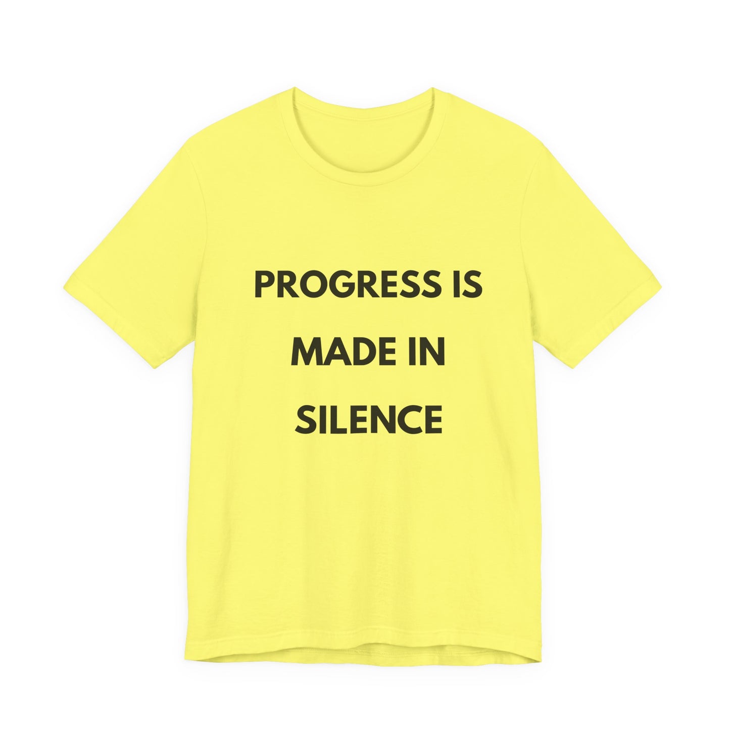 Progress Is Made In Silence T-Shirt — Minimal Motivational Tee