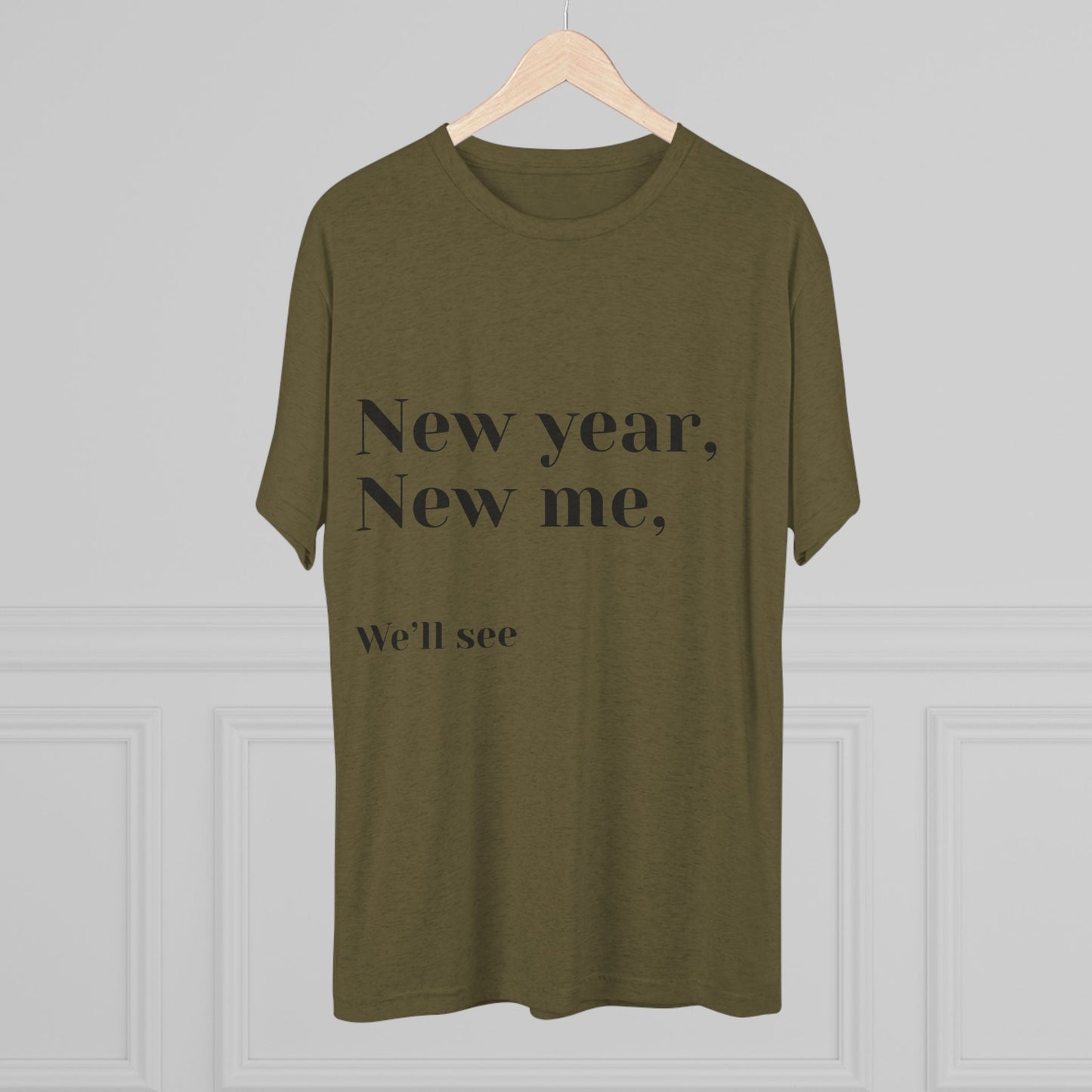 New Year, New Me Tee — “We’ll See” Minimalist Graphic T-Shirt