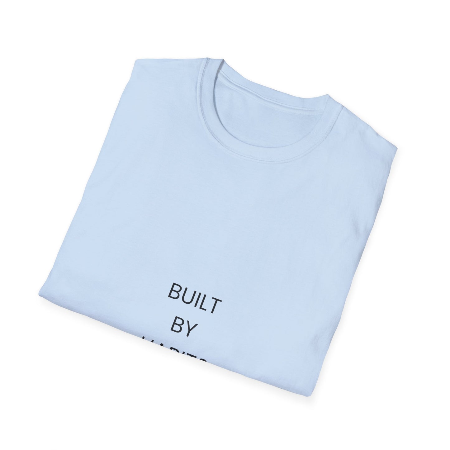 Built By Habits T‑Shirt — Minimal Motivational Tee