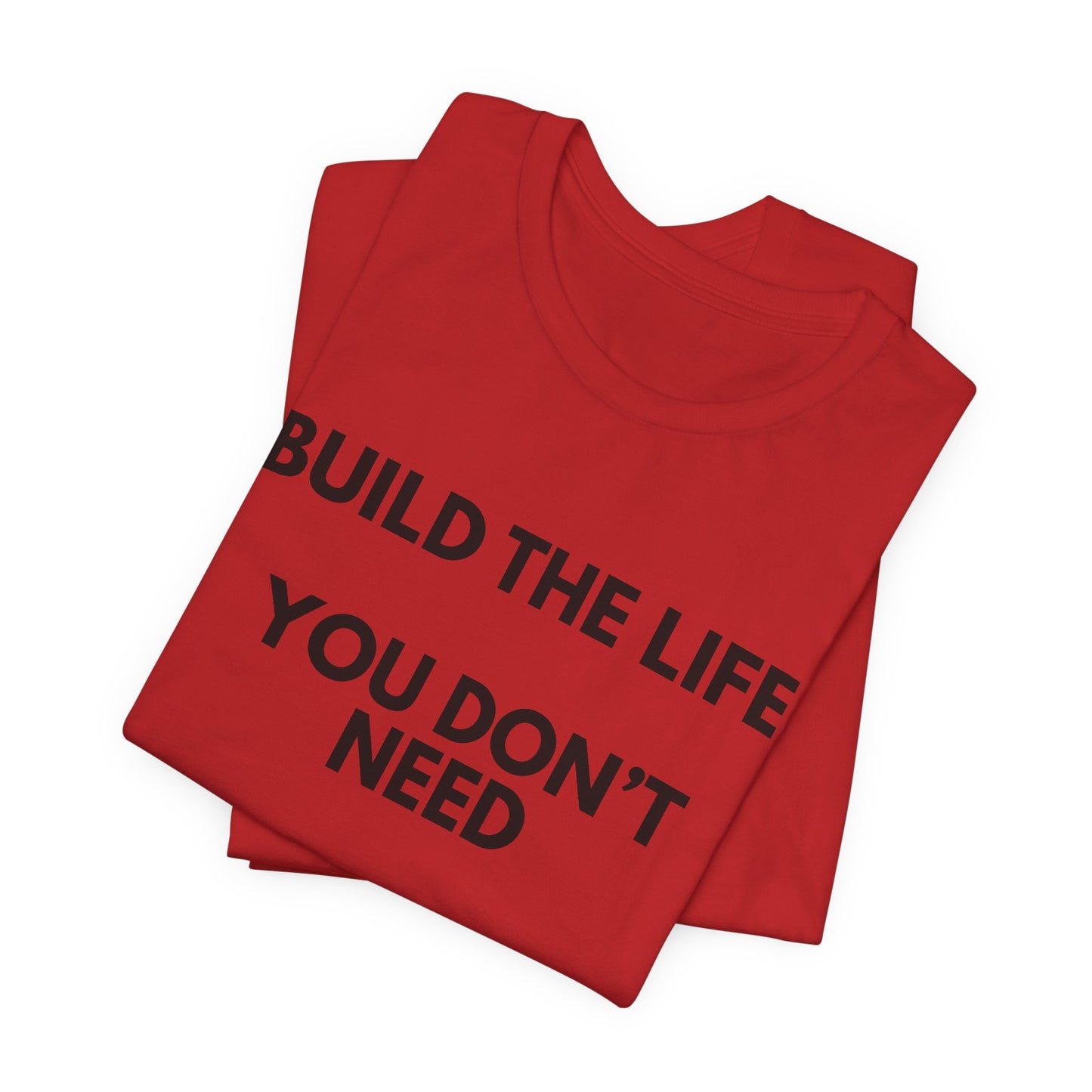 Motivational Tee — "Build the Life You Don't Need a Break From"