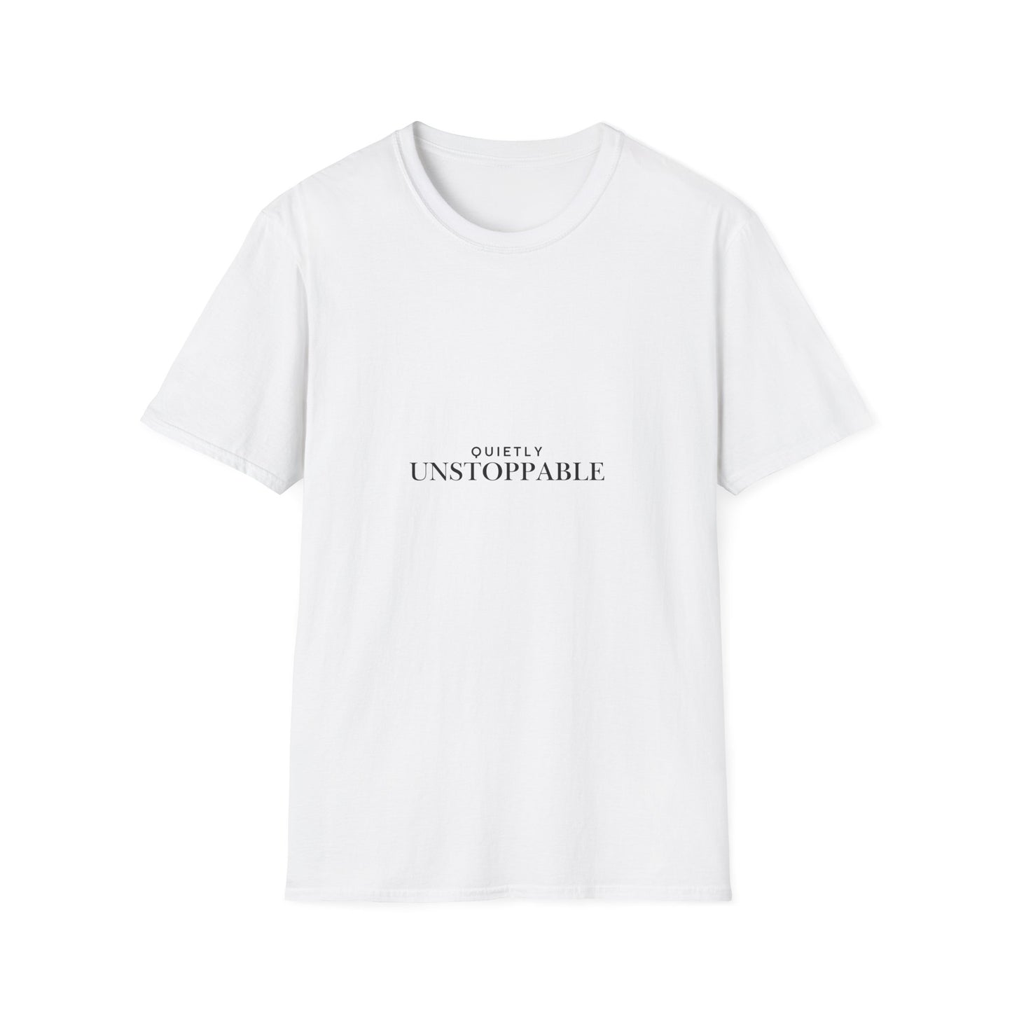Unstoppable Minimalist T‑Shirt — 'Quietly Unstoppable' Motivational Tee