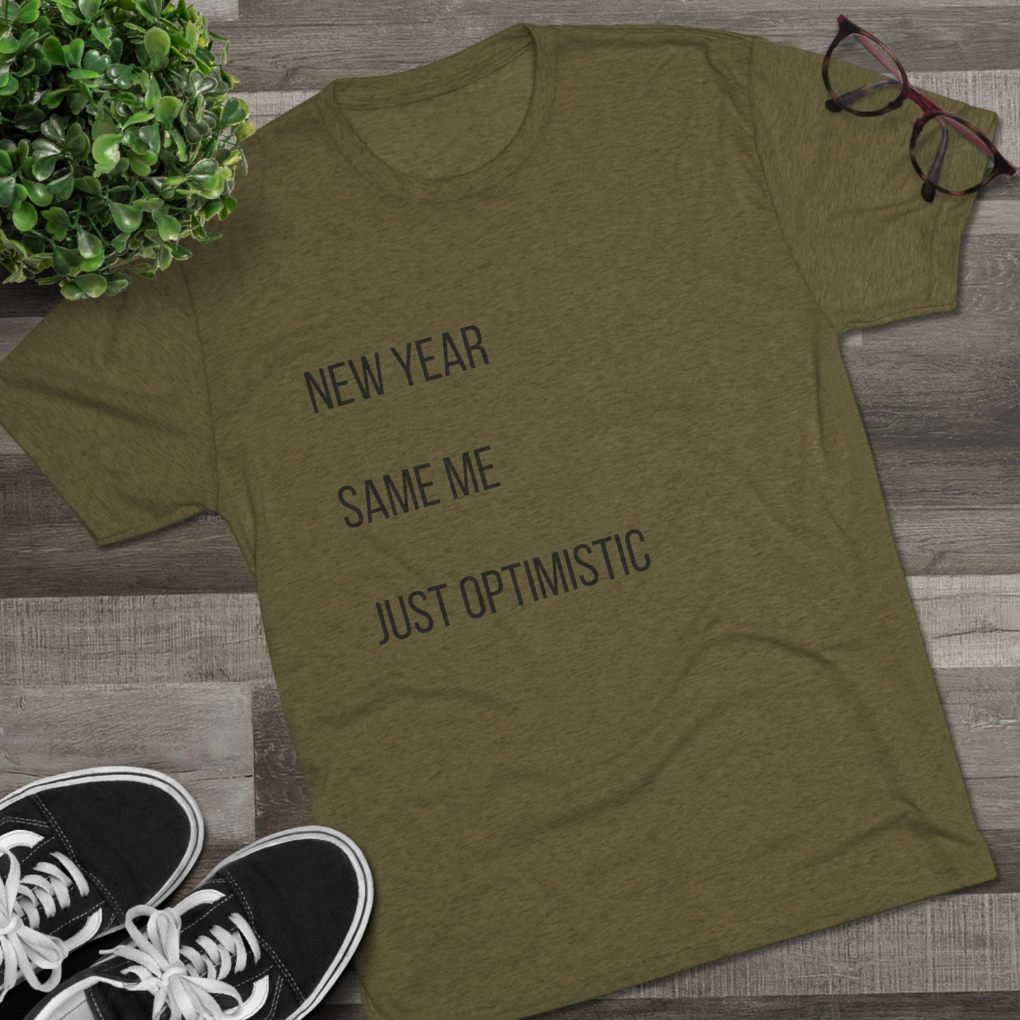 New Year Same Me Tee — 'Just Optimistic' Minimal Graphic T-Shirt