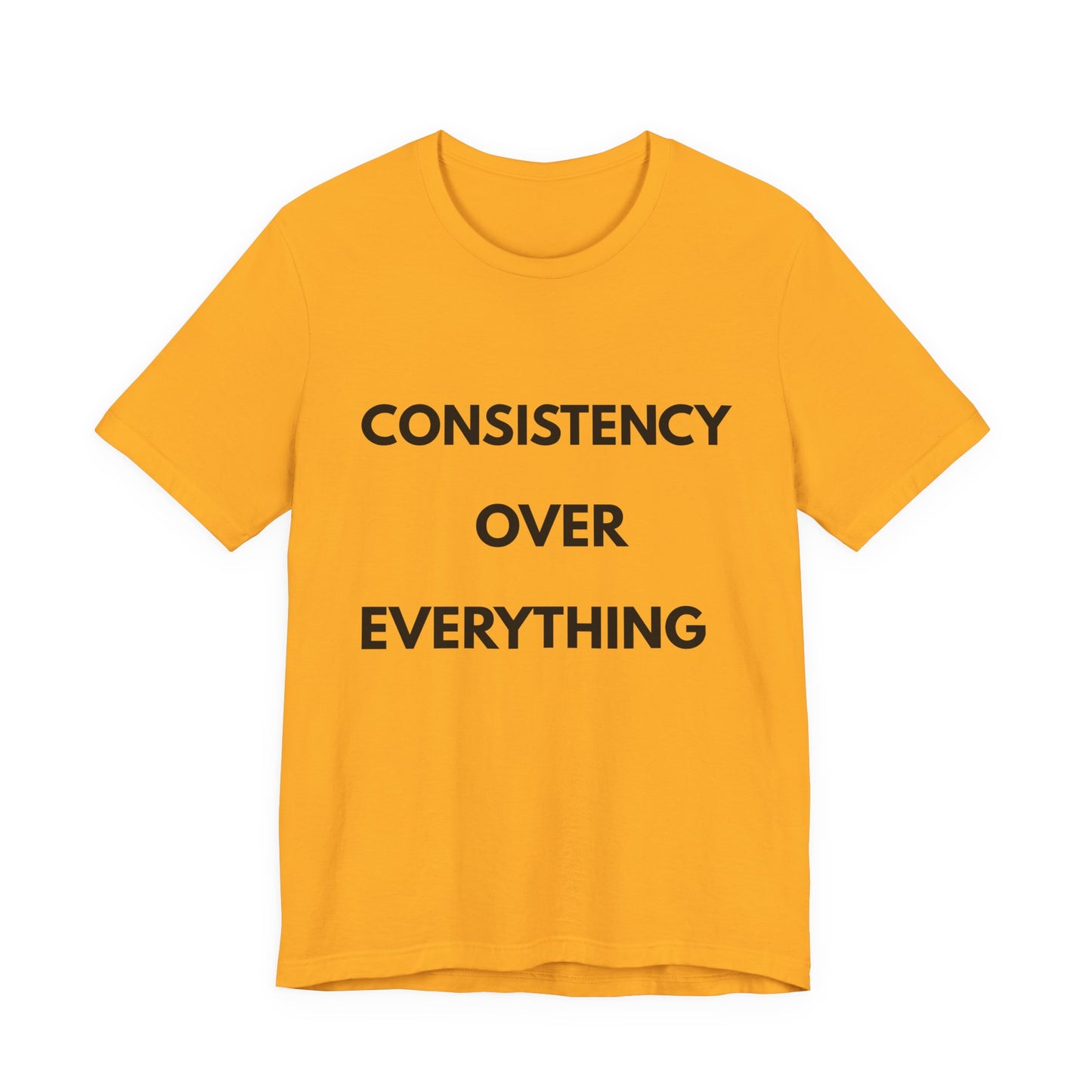 Consistency Over Everything T-Shirt — Motivational Gym & Hustle Tee