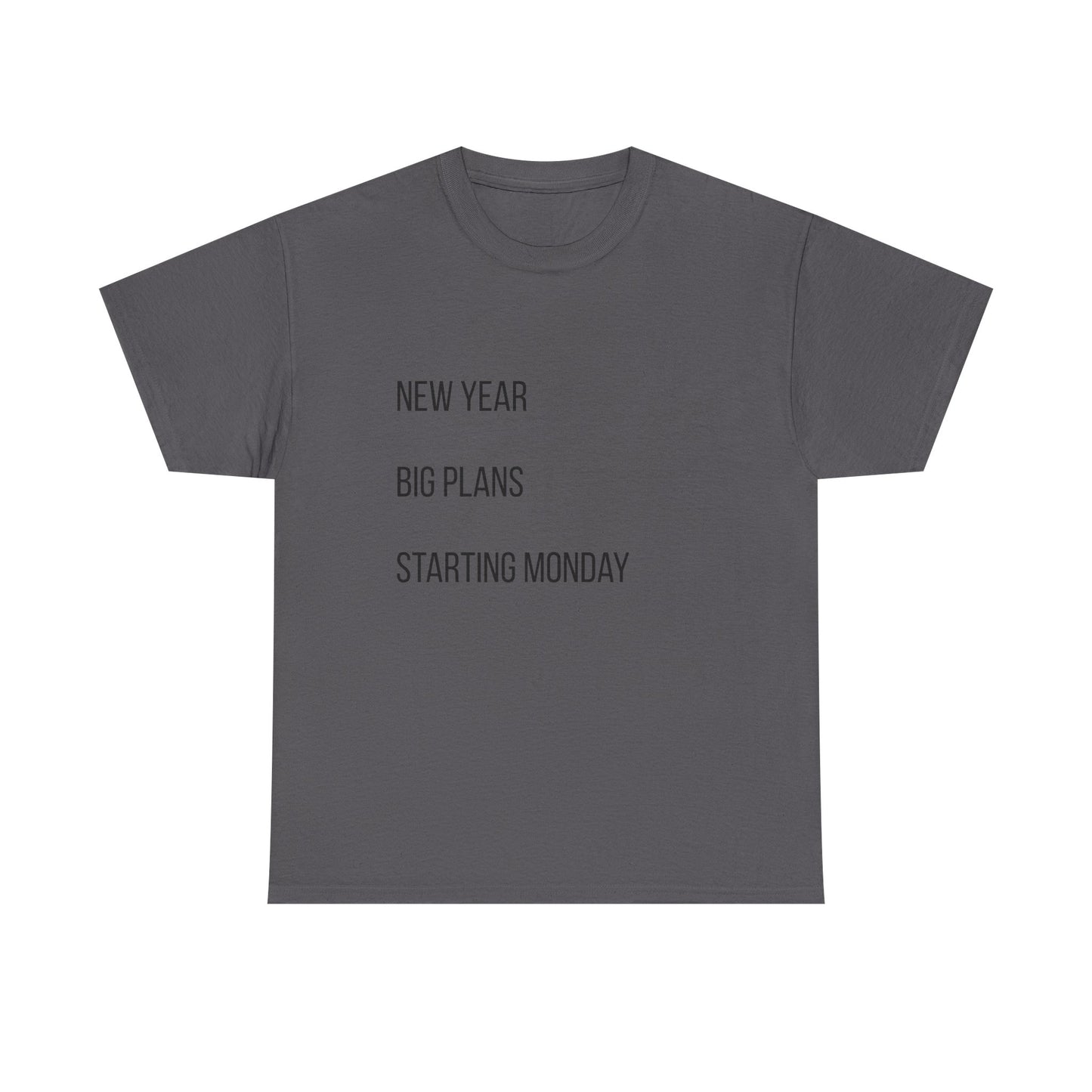 New Year Big Plans T-Shirt — “Starting Monday” Minimalist Graphic Tee