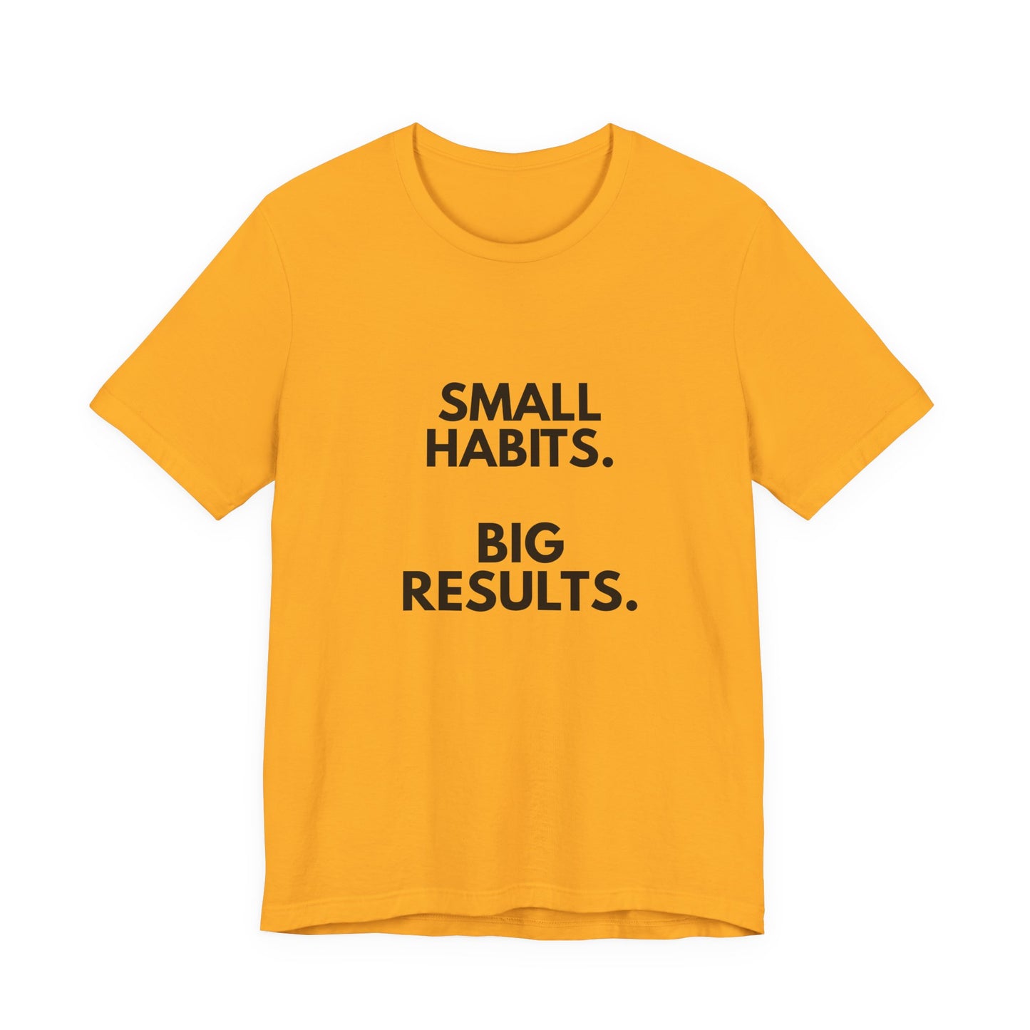 Motivational Tee – “Small Habits. Big Results.” Inspirational Graphic Shirt