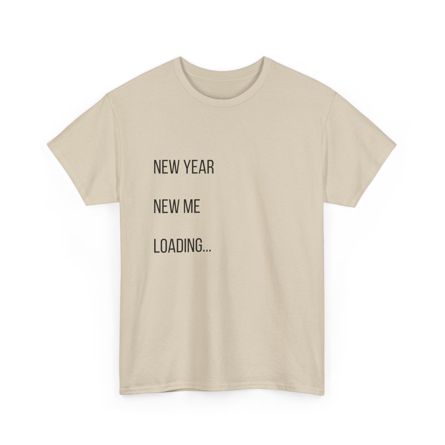 New Year New Me Loading T-Shirt — Funny New Year Resolution Tee