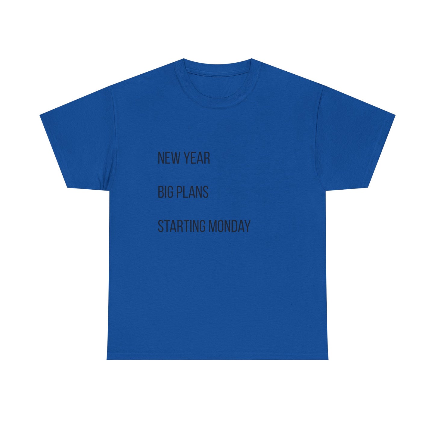 New Year Big Plans T-Shirt — “Starting Monday” Minimalist Graphic Tee