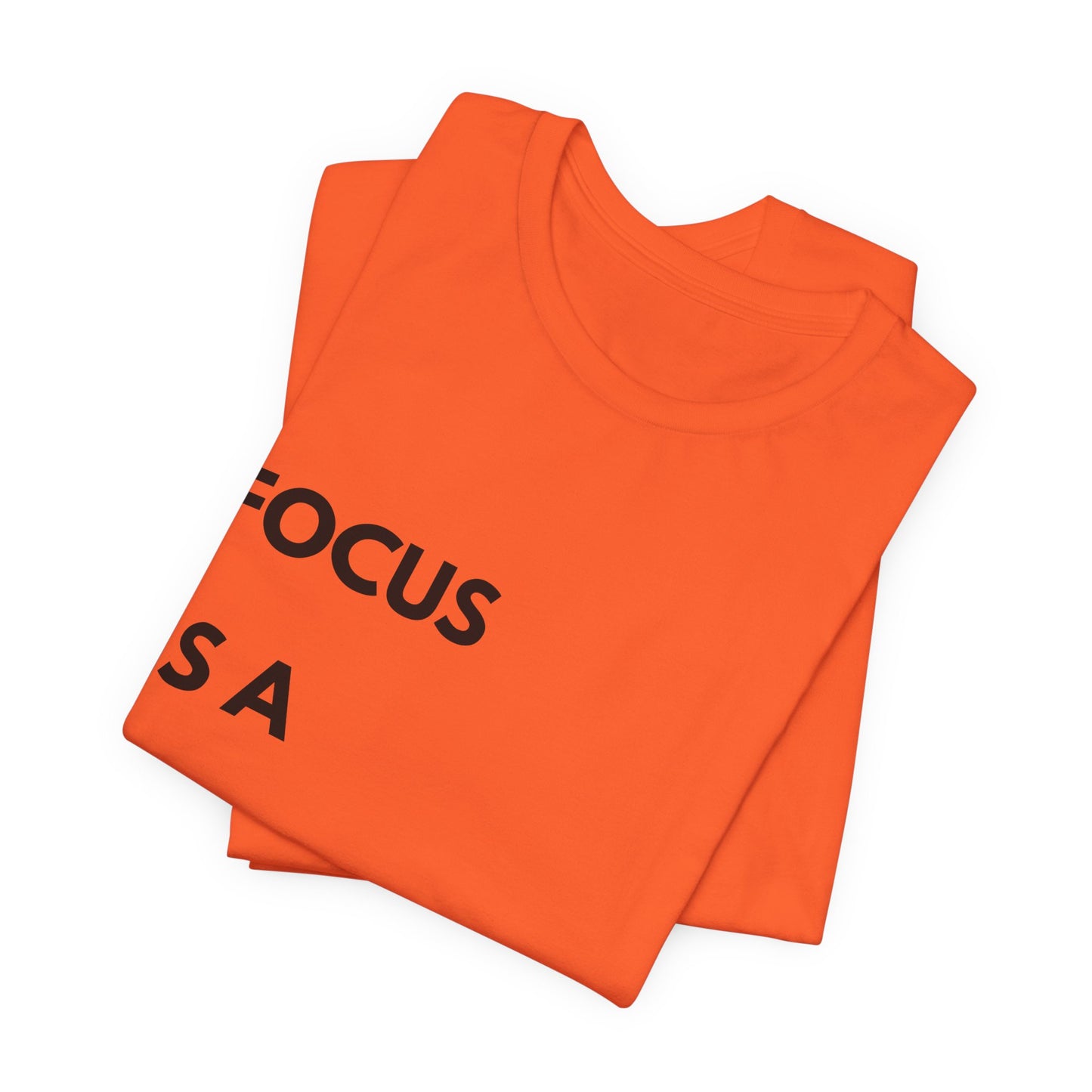 Focus Is a Decision T-Shirt — Motivational Minimalist Tee