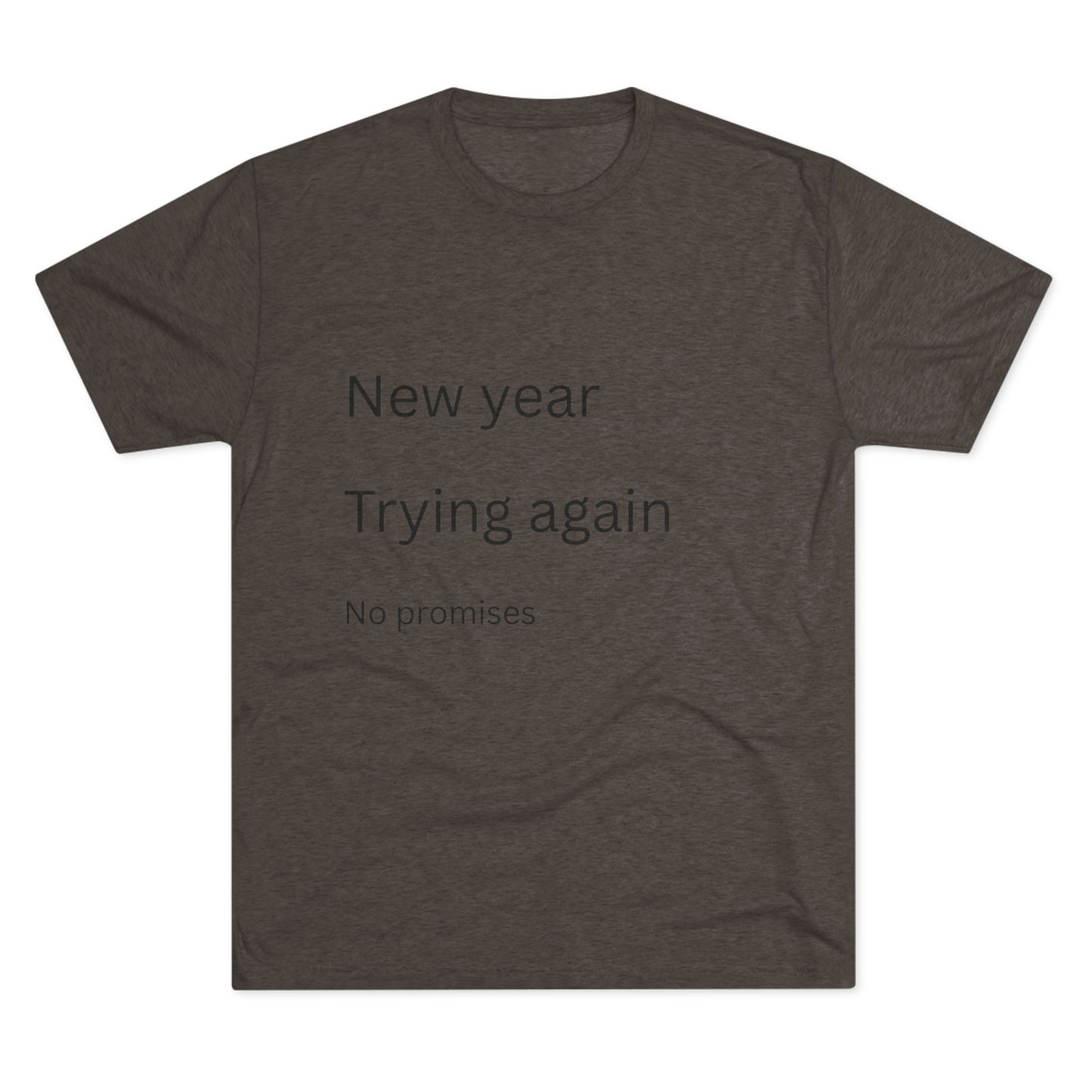 New Year Trying Again Tee — 'No Promises' Minimalist Graphic T-Shirt