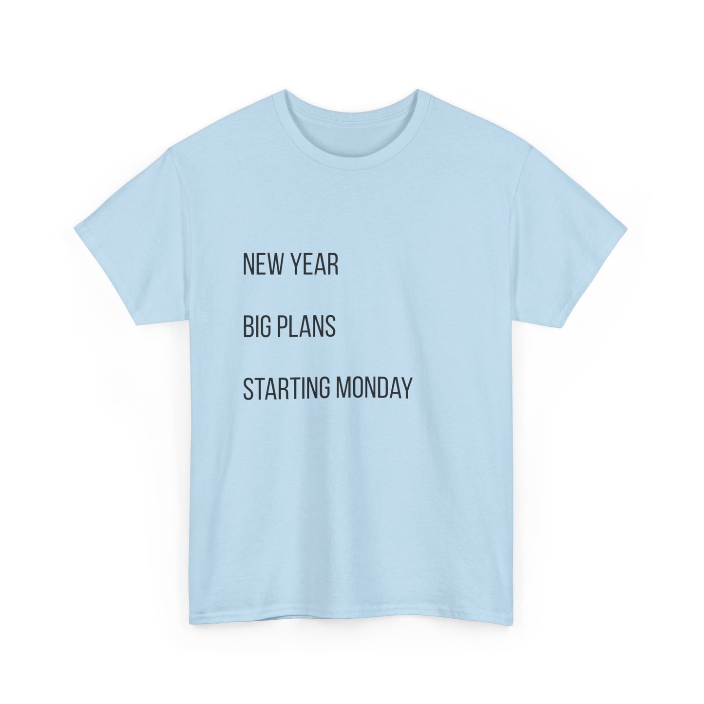 New Year Big Plans T-Shirt — “Starting Monday” Minimalist Graphic Tee