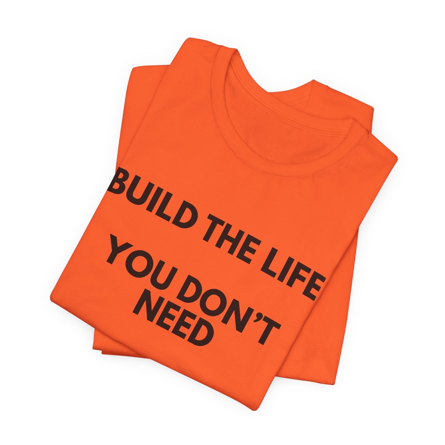 Motivational Tee — "Build the Life You Don't Need a Break From"