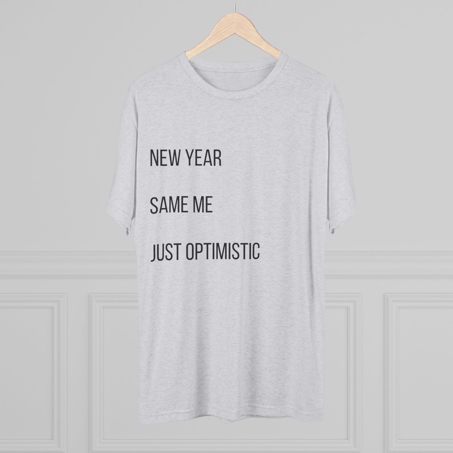New Year Same Me Tee — 'Just Optimistic' Minimal Graphic T-Shirt
