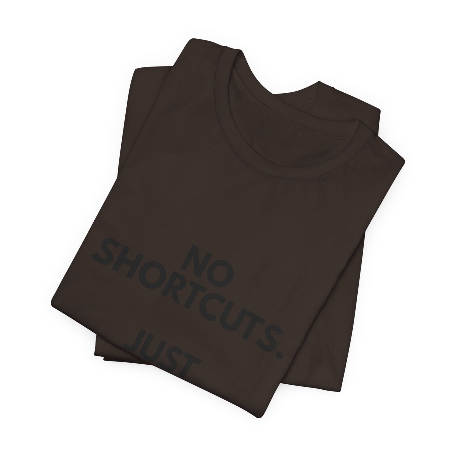 No Shortcuts, Just Commitment T-Shirt — Motivational Workout Tee