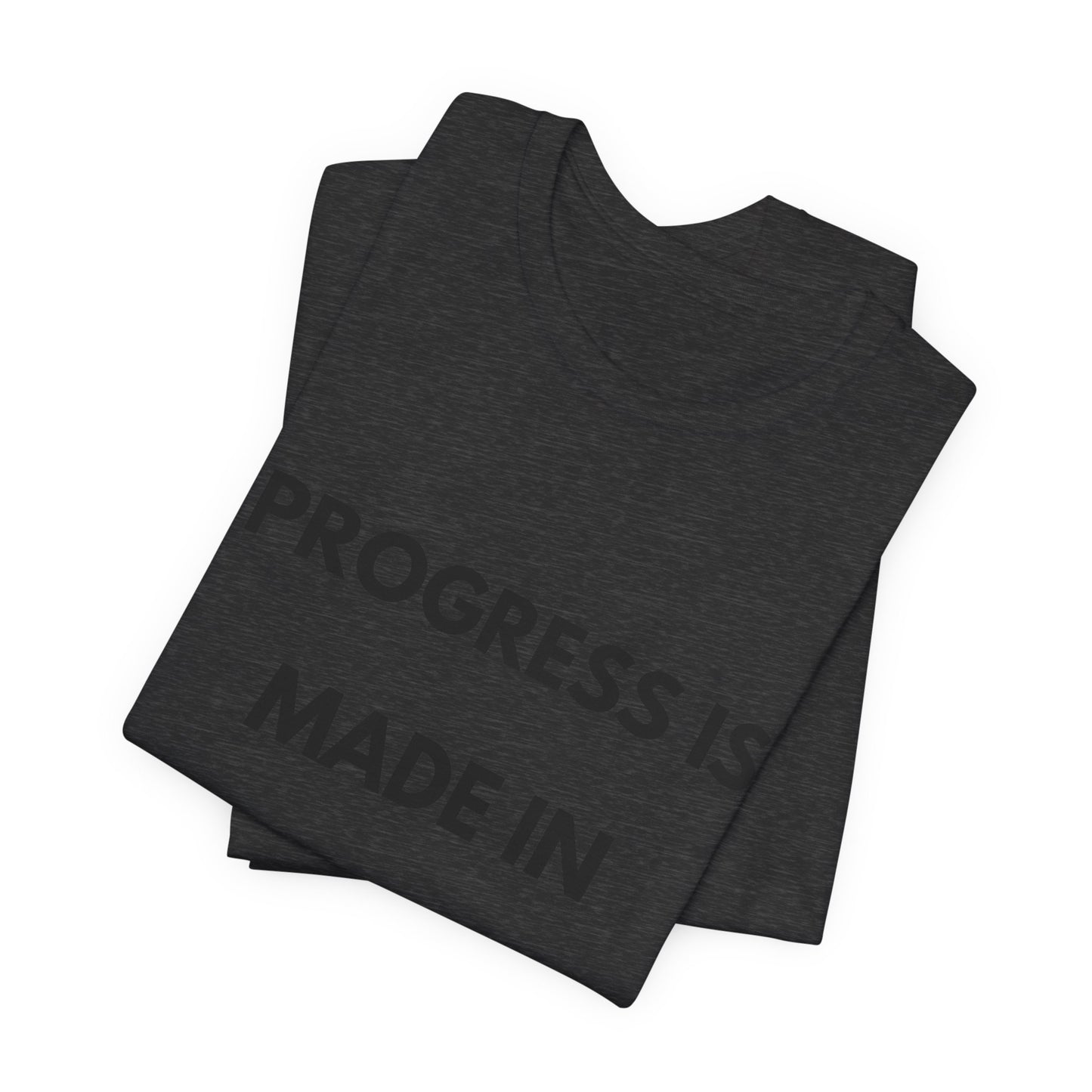 Progress Is Made In Silence T-Shirt — Minimal Motivational Tee