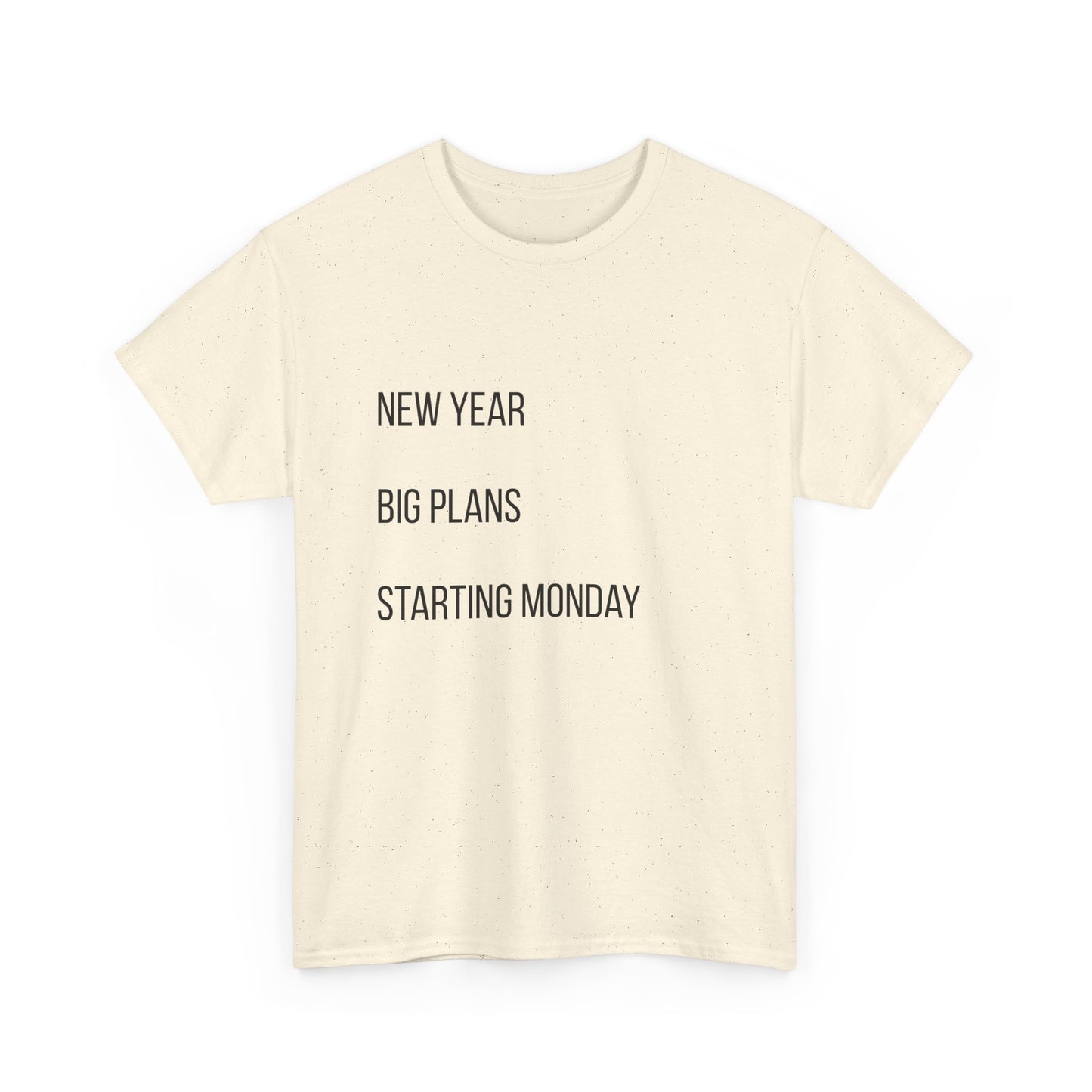 New Year Big Plans T-Shirt — “Starting Monday” Minimalist Graphic Tee