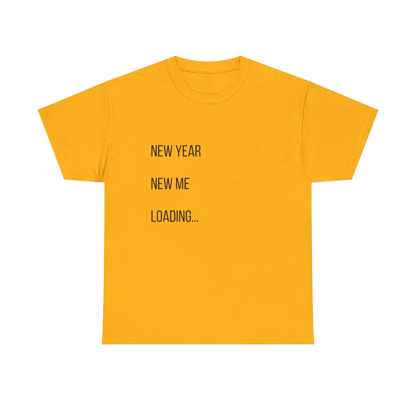 New Year New Me Loading T-Shirt — Funny New Year Resolution Tee
