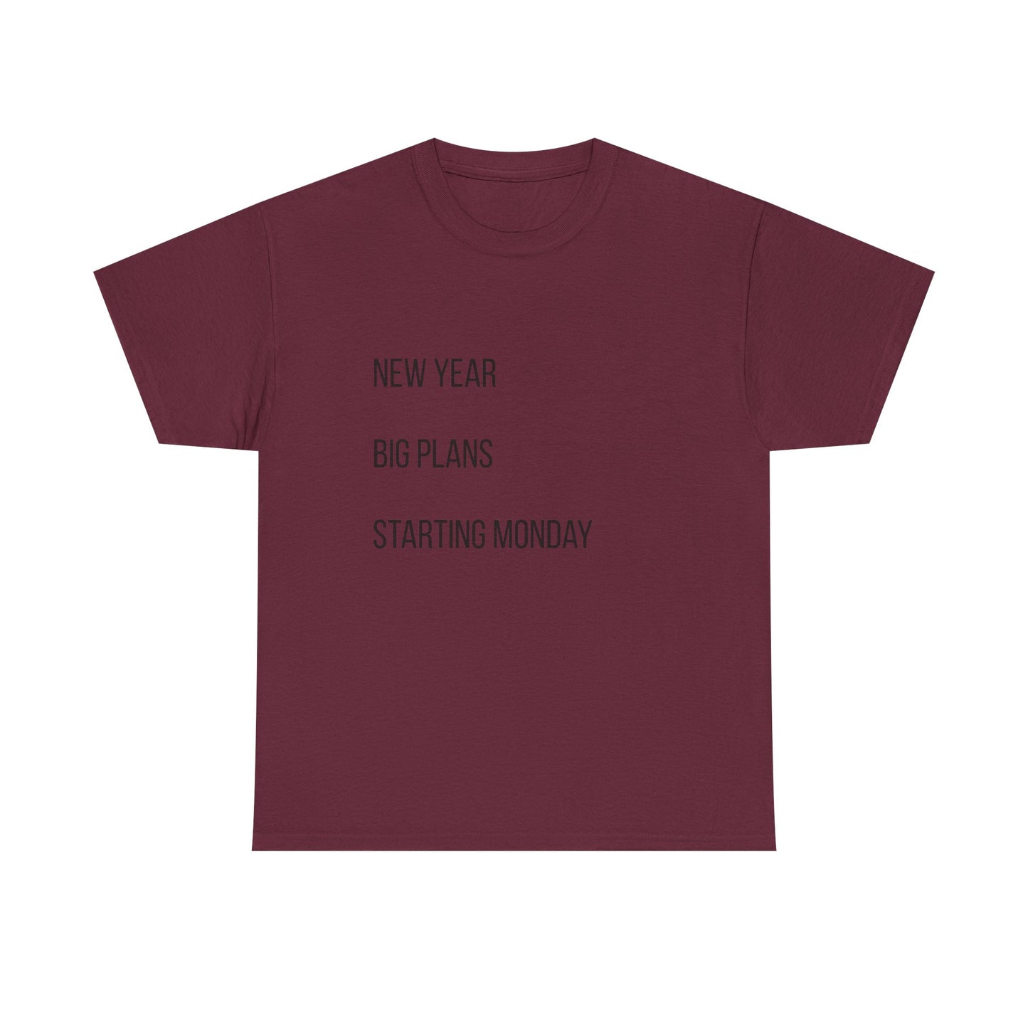 New Year Big Plans T-Shirt — “Starting Monday” Minimalist Graphic Tee