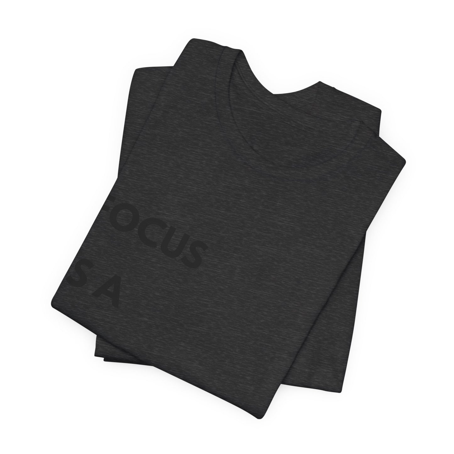 Focus Is a Decision T-Shirt — Motivational Minimalist Tee