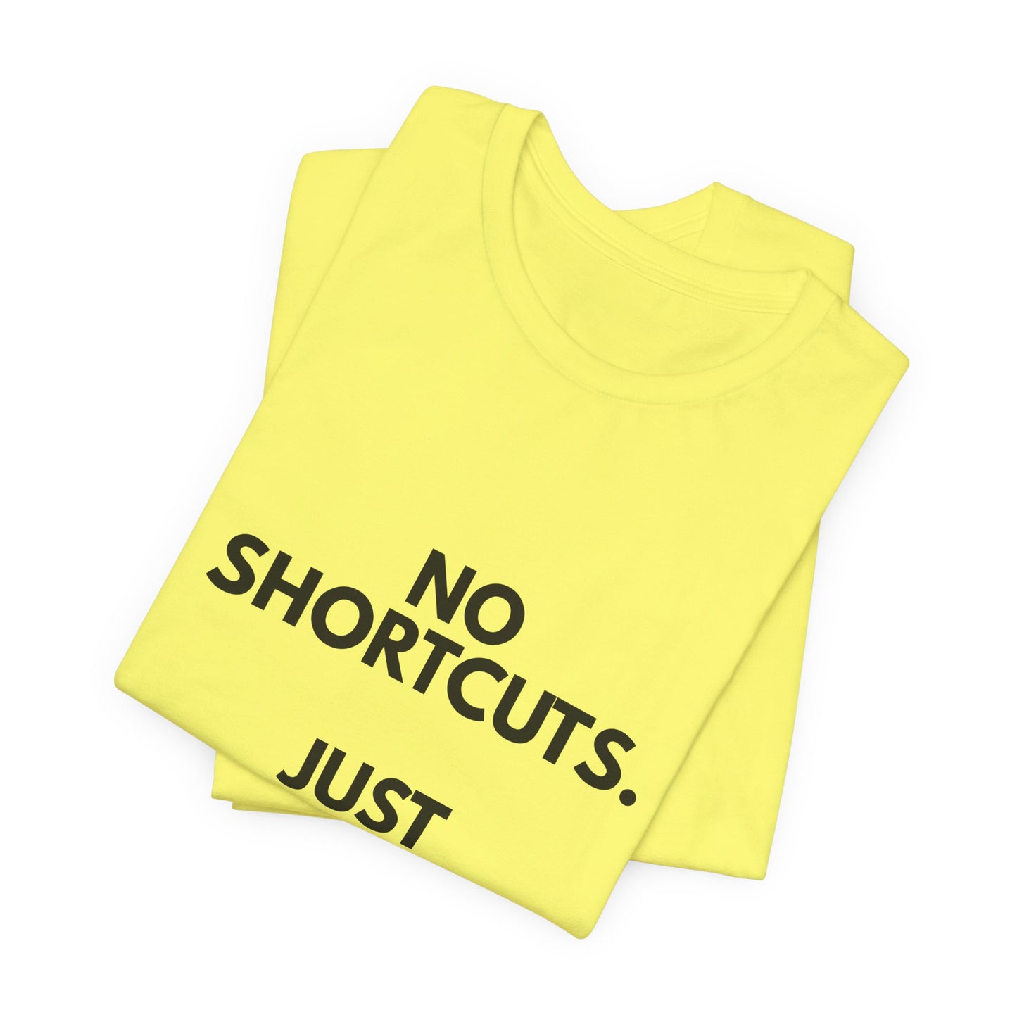 No Shortcuts, Just Commitment T-Shirt — Motivational Workout Tee