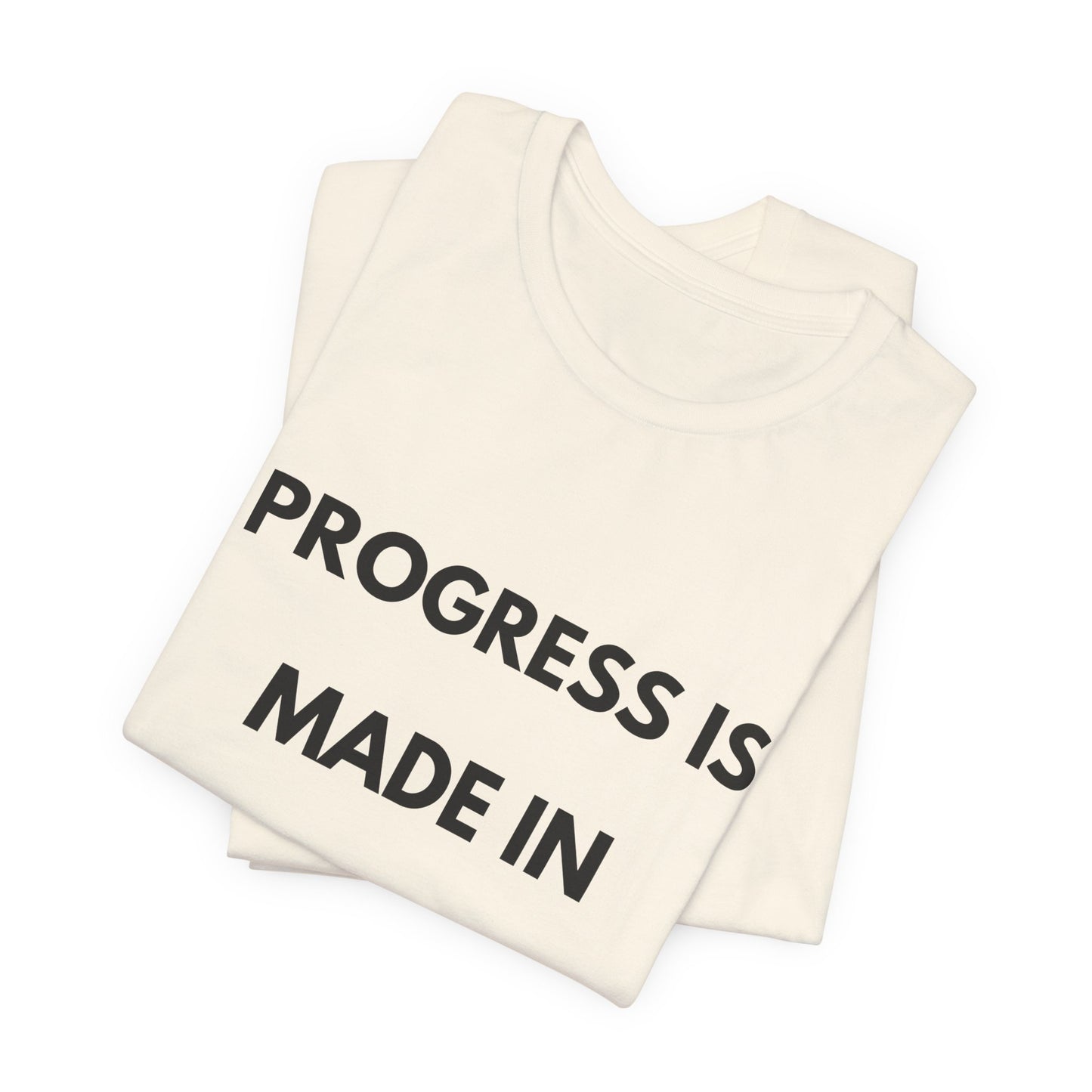 Progress Is Made In Silence T-Shirt — Minimal Motivational Tee