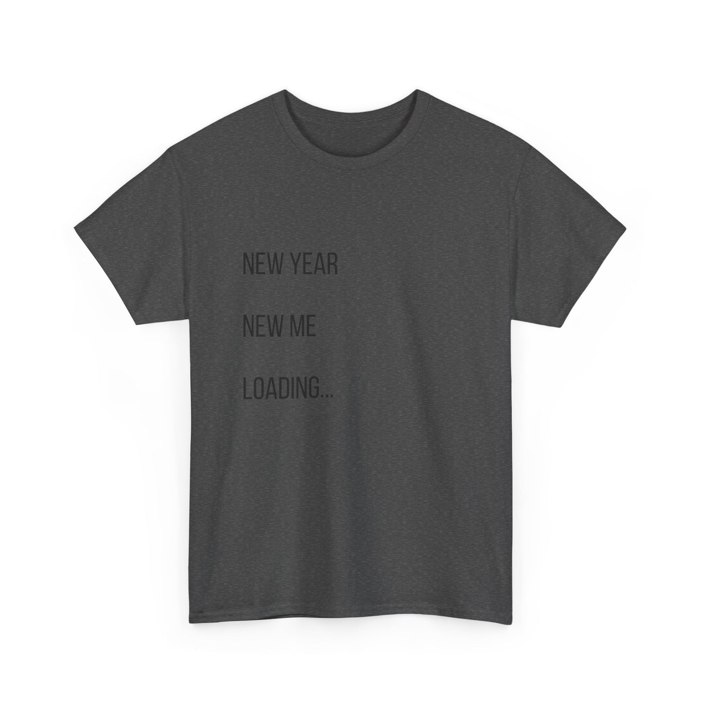 New Year New Me Loading T-Shirt — Funny New Year Resolution Tee