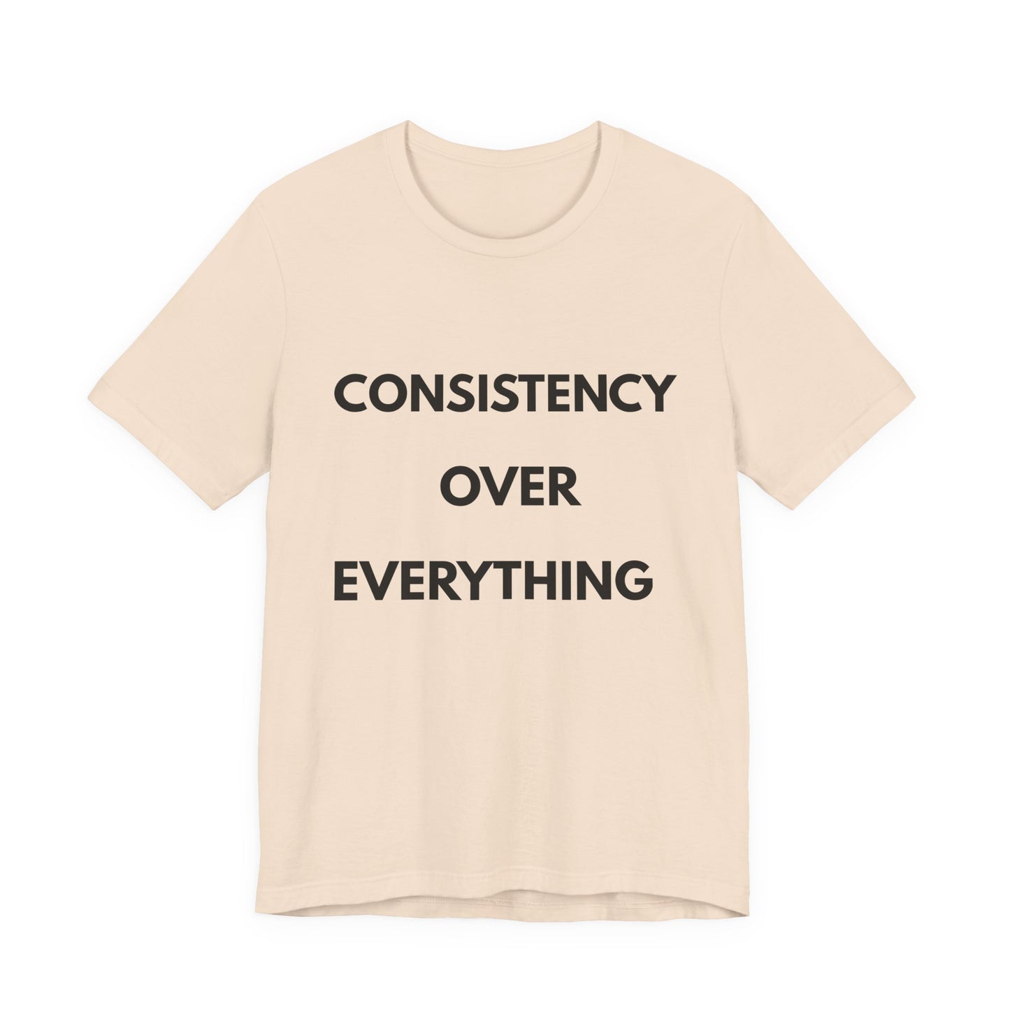 Consistency Over Everything T-Shirt — Motivational Gym & Hustle Tee