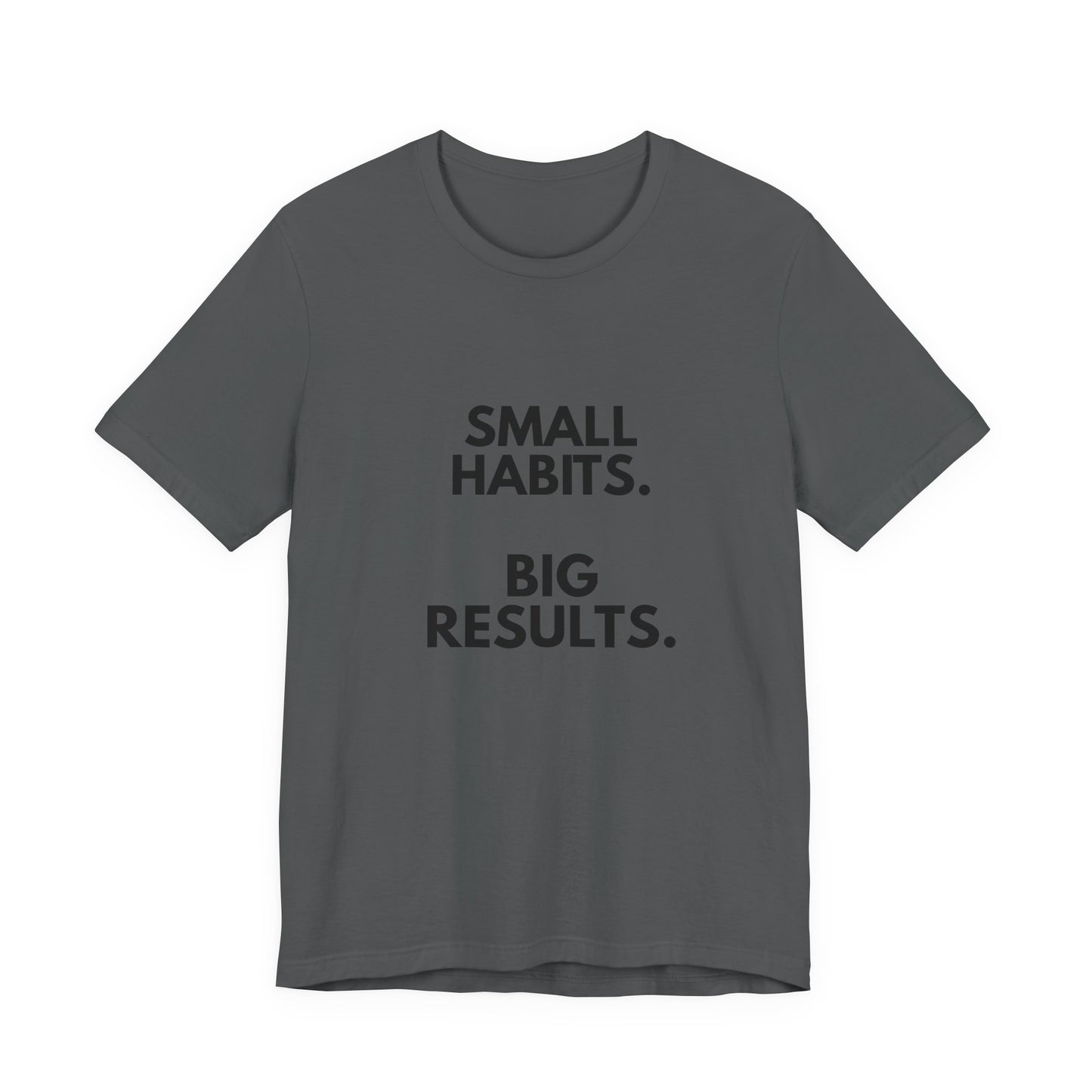 Motivational Tee – “Small Habits. Big Results.” Inspirational Graphic Shirt