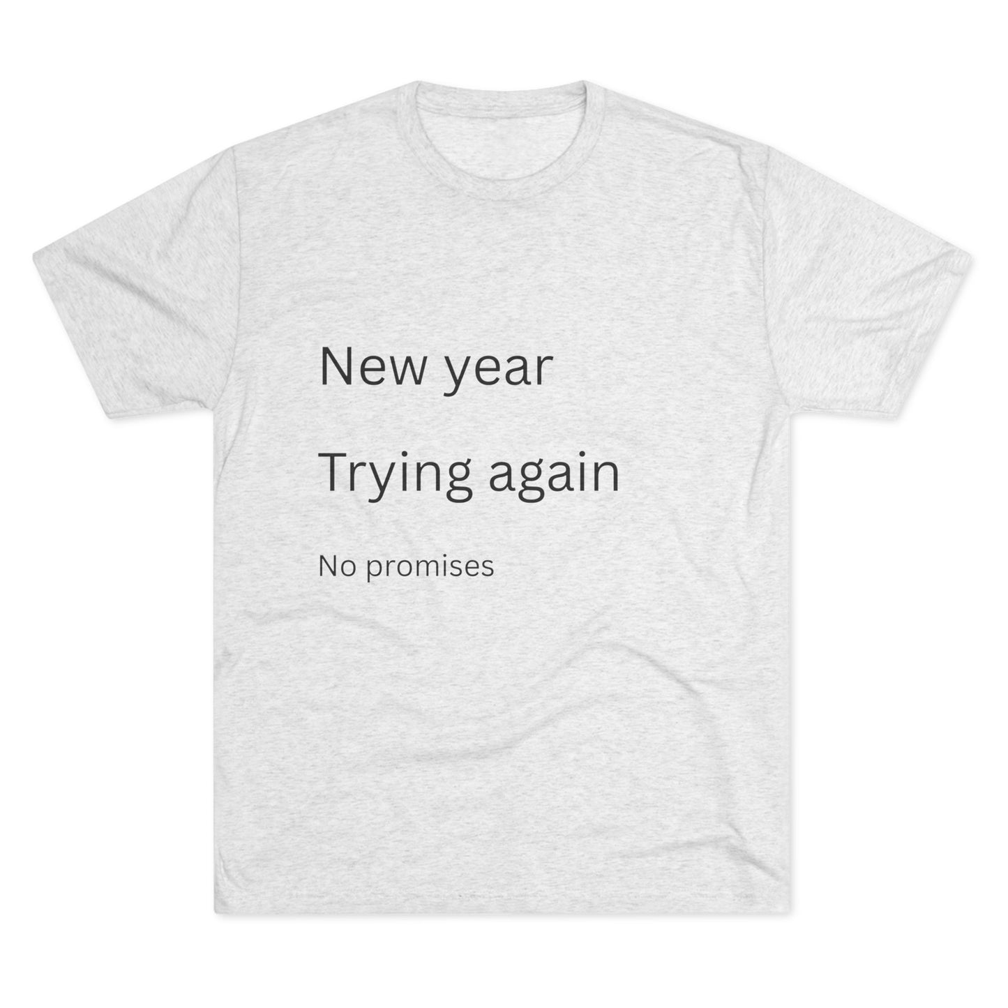 New Year Trying Again Tee — 'No Promises' Minimalist Graphic T-Shirt