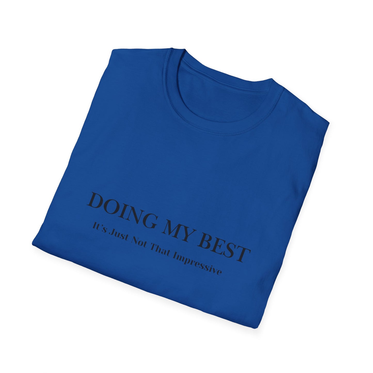 Doing My Best T-Shirt — Minimalist Self-Care Tee ("Doing My Best / It’s Just Not That Impressive")