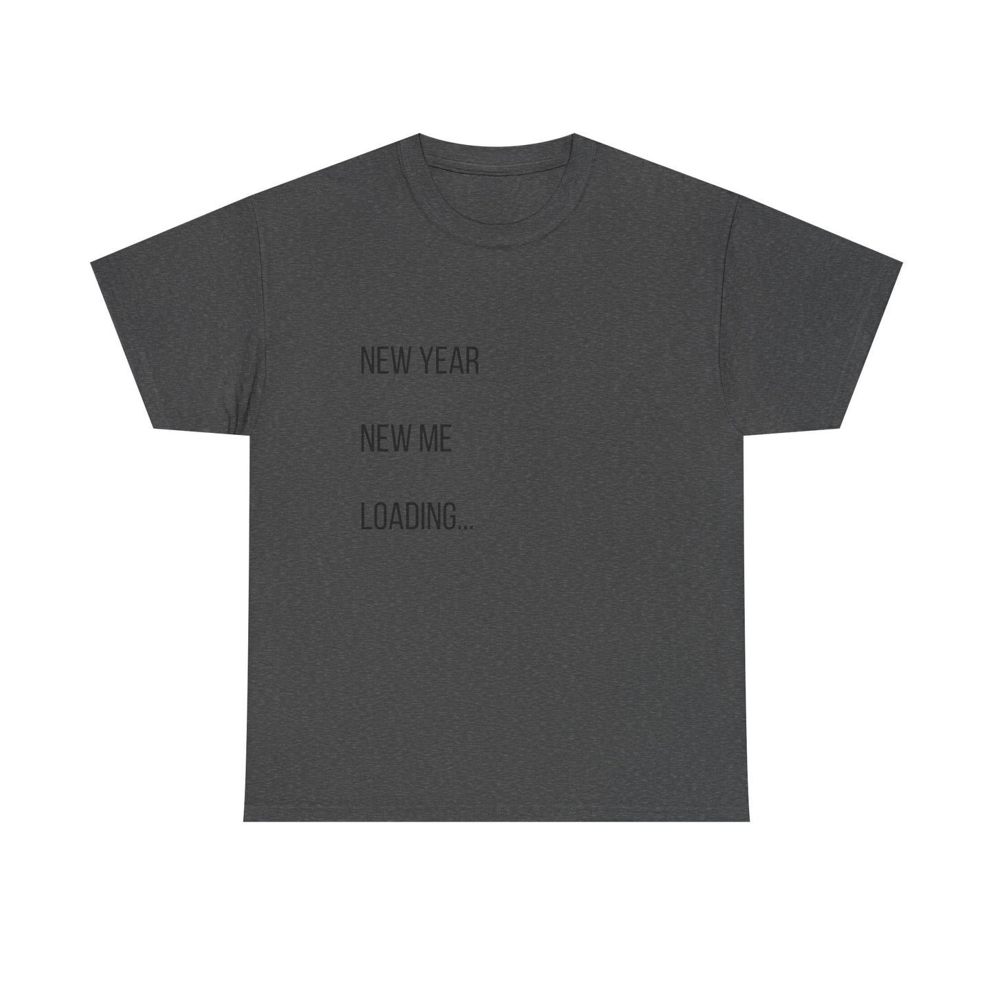 New Year New Me Loading T-Shirt — Funny New Year Resolution Tee