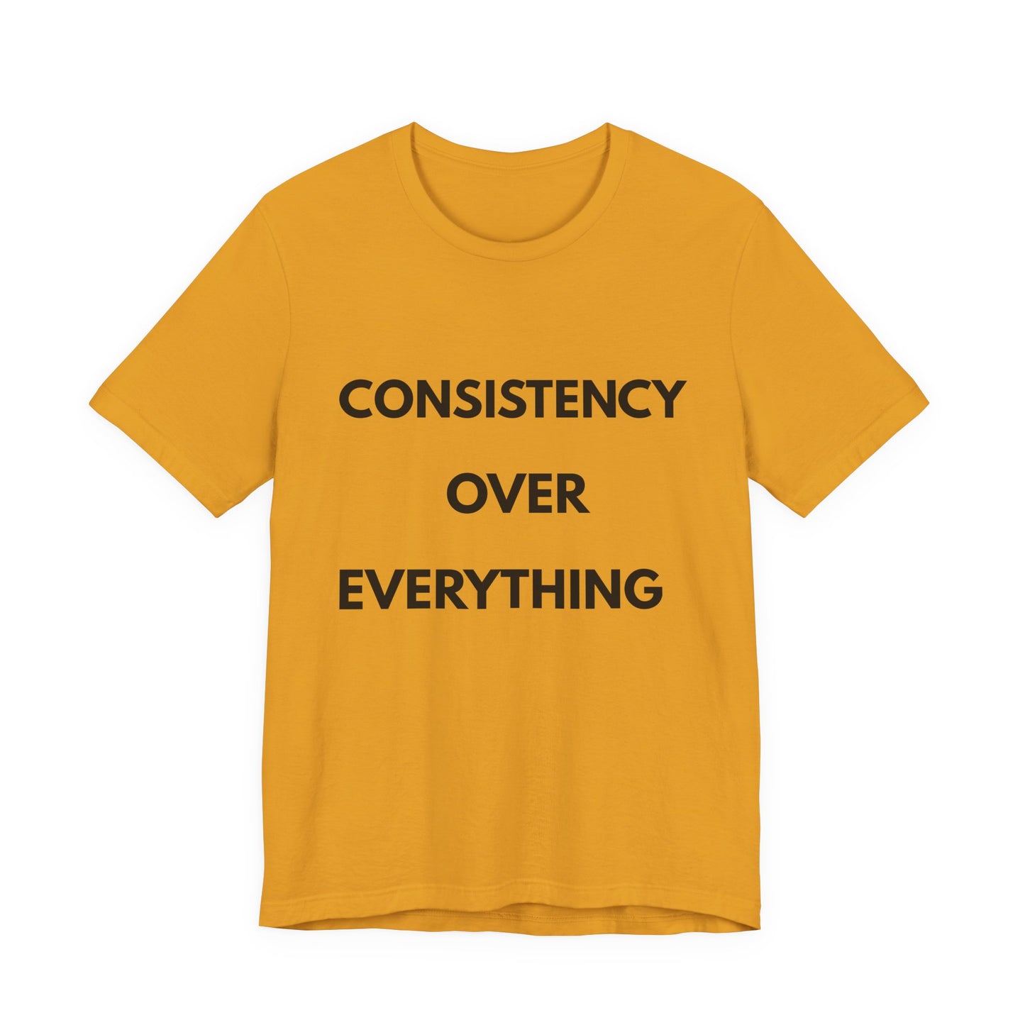 Consistency Over Everything T-Shirt — Motivational Gym & Hustle Tee