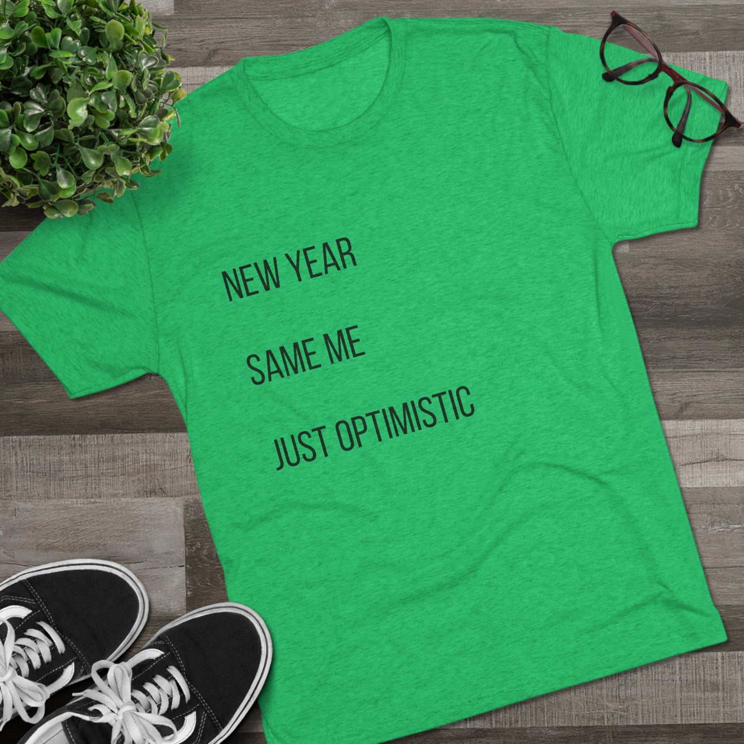 New Year Same Me Tee — 'Just Optimistic' Minimal Graphic T-Shirt