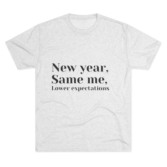 New Year, Same Me Tee — "Lower Expectations" Funny Graphic T‑Shirt